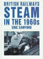British Railways Steam In The 1960s