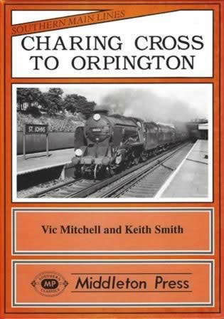 Southern Main Lines Charing Cross To Orpington