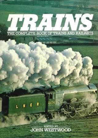 Trains; The Complete Book Of Trains & Railways