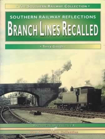 The Southern Railway Collection: Southern Railway Reflections - Branch Lines Recalled - Railway Heritage From The Nostalgia Collection