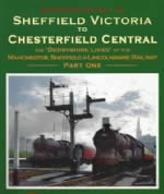 Scenes From The Past: 43 Sheffield Victoria To Chesterfield Central Part 1