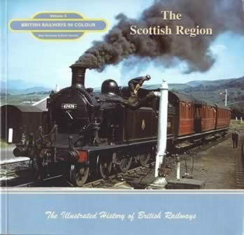 British Railways In Colour Volume 5 The Scottish Region