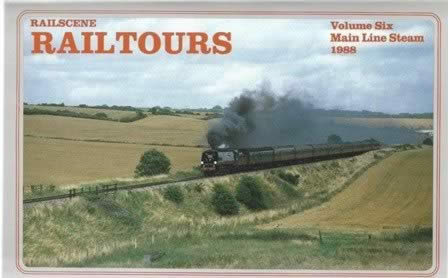 Railscene Railtours Vol 6: Main Line Steam 1988