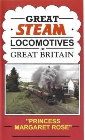 Great Steam - Locomotives of Great Britain - Princess Margaret Rose