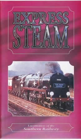 Express Steam: Locomotives of the Southern Railway