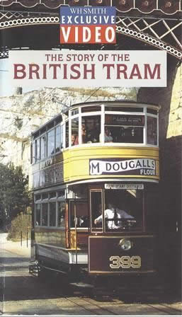 W H Smith: The Story of the British Tram