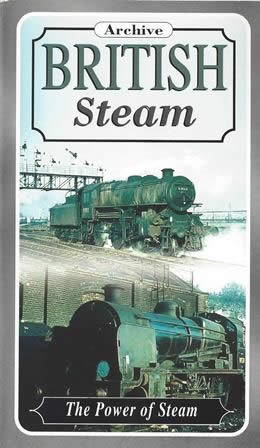 Archive British Steam - The Power Of Steam