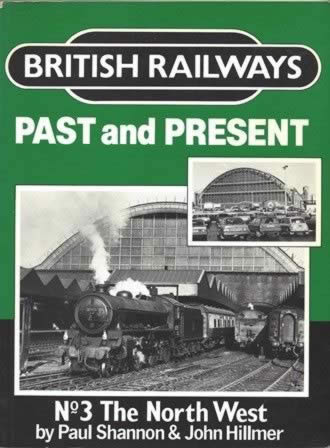 British Railways Past & Present - No 3: The North West (P/B)