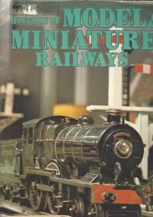 The History Of Model And Miniature Railways Part 7