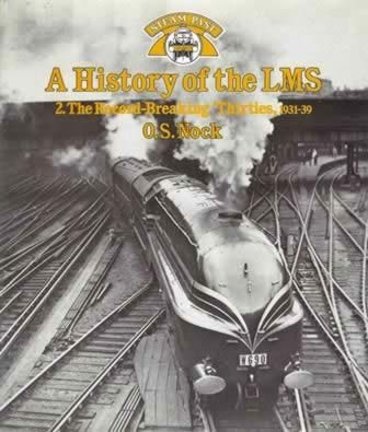 A History of the LMS: 2. The Record-Breaking 'Thirties, 1931-39