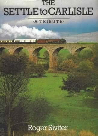 The Settle To Carlisle - A Tribute