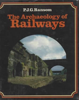 The Archaeology Of Railways