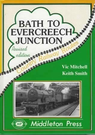 Country Railway Routes Bath To Evercreech Junction