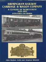 Birmingham Railway Carriage & Wagon Company: A Century of Achievement 1855-1963 In Pictures And Words