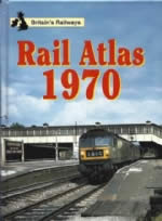 Britain's Railways - Rail Atlas 1970