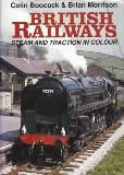 British Railways: Steam And Traction In Colour