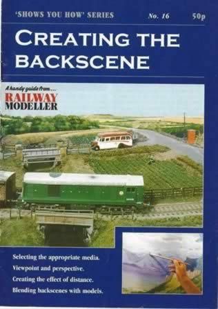 Peco: Booklet: Creating The Backscene: This Is Part Of The 'Shows You How' Series And Features - Selecting The appropriate Media, Viewpoint And Perspective, Creating The effect Of Distance, Blending Backscenes With Models