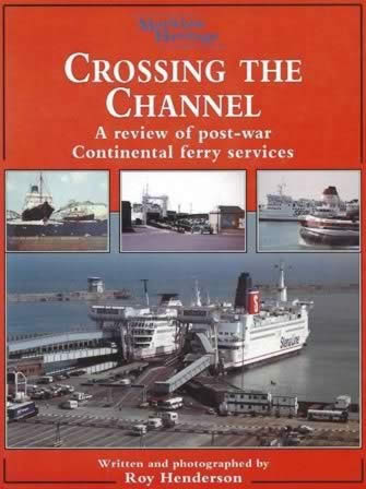 Crossing the Channel: A Review Of Post-War Continental Ferry Services