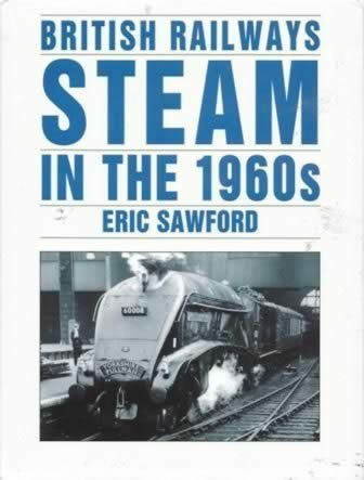 British Railways Steam In The 1960s