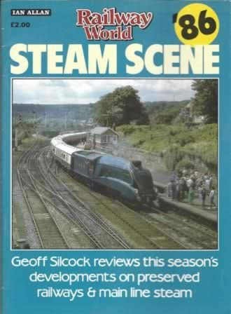 Railway World - Steam Scene 1986