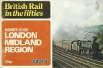 British Rail in the Fifties: No.7 London Midland Region