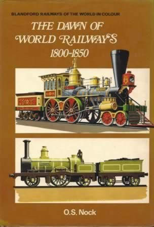 The Dawn Of World Railways 1800-1850