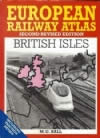 European Railway Atlas: Second Revised Edition British Isles