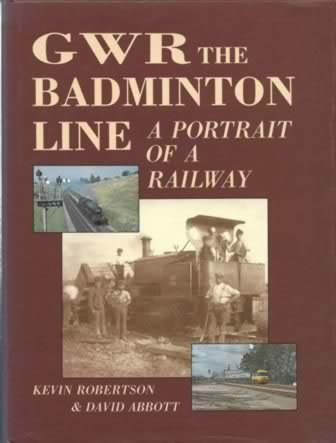 GWR The Badminton Line: A Portrait Of A Railway