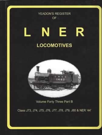 Yeadon's Register of LNER Locomotives: Volume 43, Part B