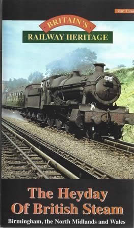 Britain's Railway Heritage: The Heyday Of British Steam - Part 3