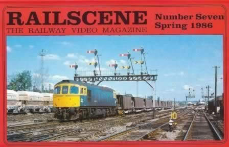 Railscene Videos No 7: Spring 1986