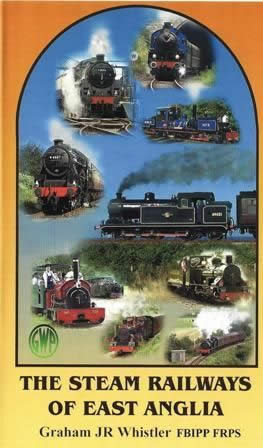 The Steam Railways Of East Anglia