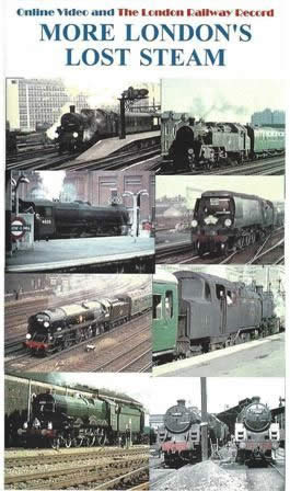 Online Video and The London Railway Record: More Londons West Steam