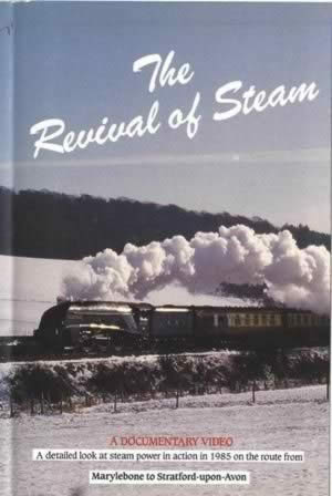 The Revival Of Steam - Marylebourn To Stratford Upon Avon