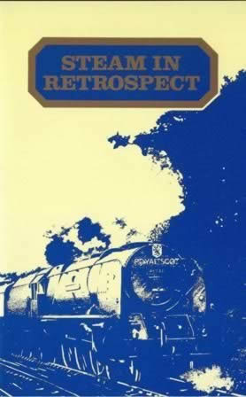 Steam In Retrospect: Volume 3 - East and West Coast Mainline Steam
