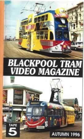 Blackpool Tram Video Magazine Tape 5 Autumn 96