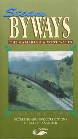Steam Byways - The Cambrian & West Wales