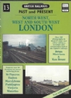 British Railways Past & Present - No.13: North West, West & South West London