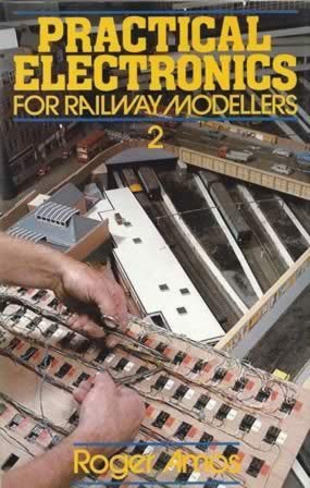 Practical Electronics for Railway Modellers No 2