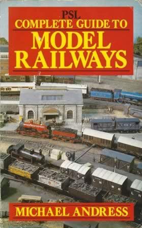 PSL Complete Guide To Model Railways