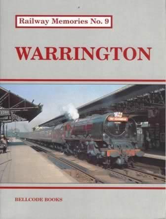 Railway Memories No.9: Warrington