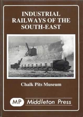 Industrial Railways Of The South-East