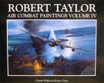 Robert Taylor Air Combat Paintings: Volume 4