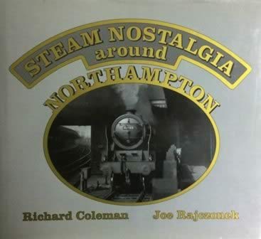 Steam Nostalgia Around Northampton