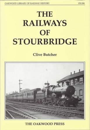 The Railways Of Stourbridge - OL104