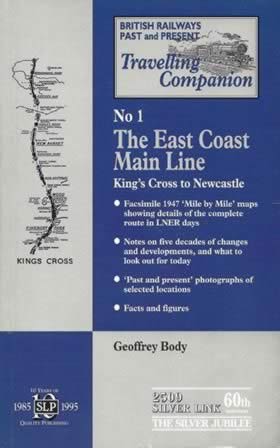 British Railways Past and Present Travelling Companion: No 1 - The East Coast Main Line