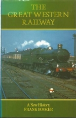 The Great Western Railway; A New History