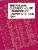 The Railway Clearing House Handbook Of Railway Stations 1904
