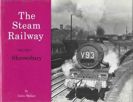 The Steam Railway: Volume 2 - Shrewsbury