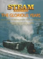 Steam Railway; The Glorious Years